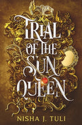 Cover Image for Trial of the Sun Queen -- Nisha J. Tuli, Paperback