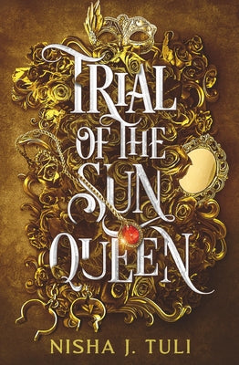 Cover Image for Trial of the Sun Queen -- Nisha J. Tuli, Paperback