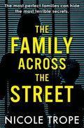 Cover Image for The Family Across the Street -- Nicole Trope, Paperback