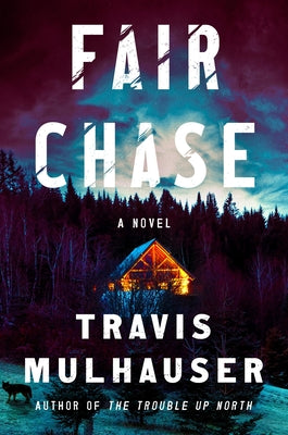 Cover Image for Fair Chase -- Travis Mulhauser, Hardcover