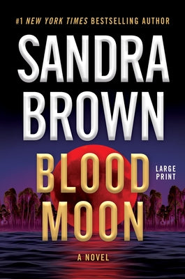 Cover Image for Blood Moon -- Sandra Brown, Paperback