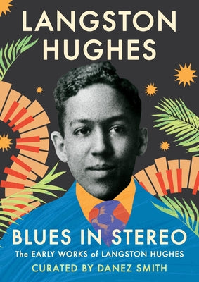 Cover Image for Blues in Stereo: The Early Works of Langston Hughes -- Langston Hughes, Hardcover
