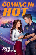 Cover Image for Coming in Hot -- Josie Juniper, Paperback