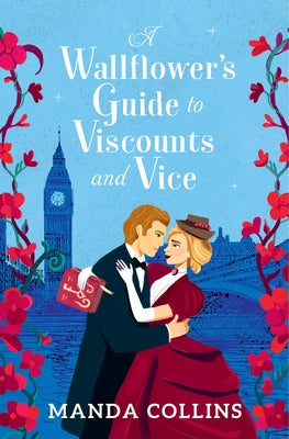 Cover Image for A Wallflower's Guide to Viscounts and Vice -- Manda Collins, Paperback