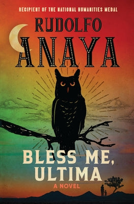 Cover Image for Bless Me, Ultima -- Rudolfo Anaya, Paperback