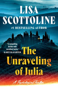 Cover Image for The Unraveling of Julia -- Lisa Scottoline, Paperback