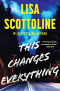 Cover Image for This Changes Everything -- Lisa Scottoline, Hardcover
