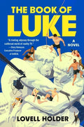 Cover Image for The Book of Luke -- Lovell Holder, Hardcover