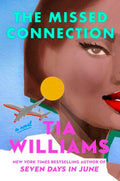 Cover Image for The Missed Connection -- Tia Williams, Hardcover