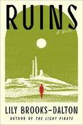 Cover Image for Ruins -- Lily Brooks-Dalton, Hardcover