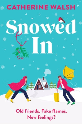 Cover Image for Snowed in -- Catherine Walsh, Paperback