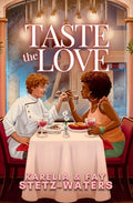 Cover Image for Taste the Love -- Karelia Stetz-Waters, Paperback