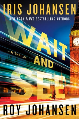 Cover Image for Wait and See -- Iris Johansen, Hardcover