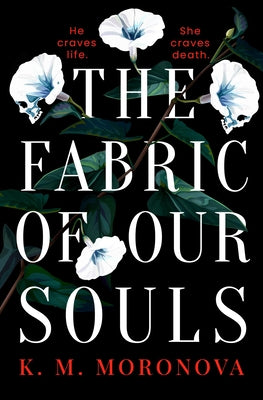 Cover Image for The Fabric of Our Souls -- K. M. Moronova, Paperback
