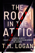 Cover Image for The Room in the Attic -- T. M. Logan, Paperback