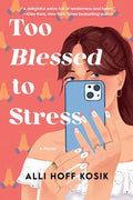 Cover Image for Too Blessed to Stress -- Alli Hoff Kosik, Paperback
