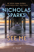 Cover Image for See Me -- Nicholas Sparks, Paperback