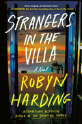 Cover Image for Strangers in the Villa -- Robyn Harding, Hardcover