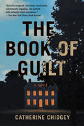 Cover Image for The Book of Guilt -- Catherine Chidgey, Paperback