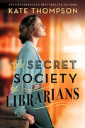 Cover Image for The Secret Society of Librarians -- Kate Thompson, Paperback