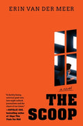 Cover Image for The Scoop -- Erin Van Der Meer, Hardcover