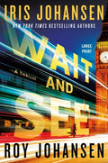 Cover Image for Wait and See -- Iris Johansen, Paperback