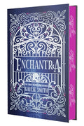 Cover Image for Enchantra (Deluxe Limited Edition) -- Kaylie Smith, Hardcover