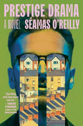 Cover Image for Prestige Drama -- Séamas O'Reilly, Hardcover
