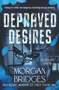 Cover Image for Depraved Desires -- Morgan Bridges, Paperback