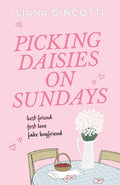 Cover Image for Picking Daisies on Sundays -- Liana Cincotti, Paperback