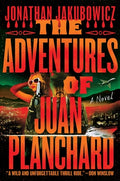 Cover Image for The Adventures of Juan Planchard -- Jonathan Jakubowicz, Hardcover