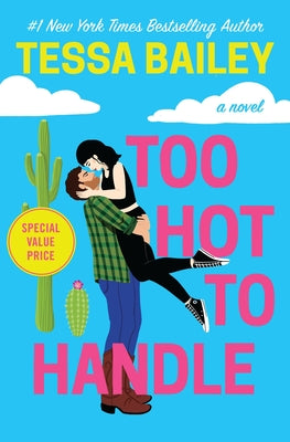 Cover Image for Too Hot to Handle -- Tessa Bailey, Paperback