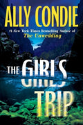 Cover Image for The Girls Trip -- Ally Condie, Paperback