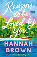 Cover Image for Reasons to Be Loved by You -- Hannah Brown, Paperback