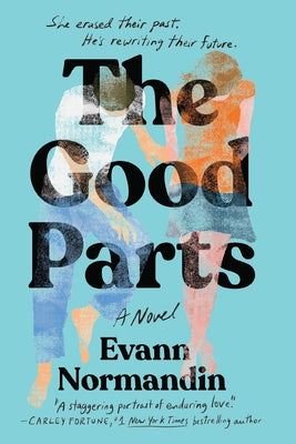 Cover Image for The Good Parts -- Evann Normandin, Paperback