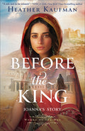 Cover Image for Before the King: Joanna's Story -- Heather Kaufman, Paperback