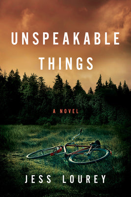 Cover Image for Unspeakable Things -- Jess Lourey, Paperback