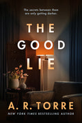 Cover Image for The Good Lie -- A. R. Torre, Paperback