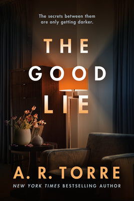 Cover Image for The Good Lie -- A. R. Torre, Paperback