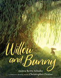 Cover Image for Willow and Bunny -- Anitra Rowe Schulte, Hardcover