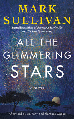 Cover Image for All the Glimmering Stars -- Mark Sullivan, Paperback