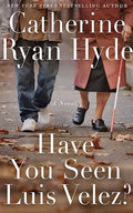 Cover Image for Have You Seen Luis Velez? -- Catherine Ryan Hyde, Paperback