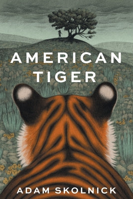 Cover Image for American Tiger -- Adam Skolnick, Paperback