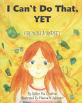 Cover Image for I Can't Do That, YET: Growth Mindset -- Maima W. Adiputri, Paperback