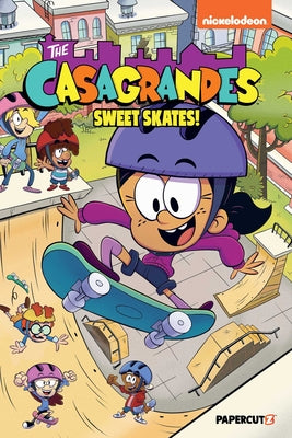 Cover Image for The Casagrandes Vol. 7: Sweet Skates! -- The Loud House, Hardcover