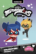 Cover Image for Miraculous Chibi 3 in 1 Vol. 1 -- Josh Trujillo, Paperback