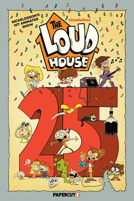 Cover Image for The Loud House Vol. 25 -- The Loud House Creative Team, Hardcover