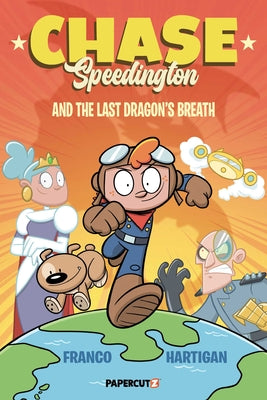 Cover Image for Chase Speedington Vol. 1: And the Last Dragon's Breath -- Franco Aureliani, Hardcover