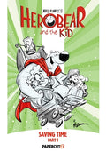 Cover Image for Herobear and the Kid Vol. 2: Saving Time, Part 1 -- Mike Kunkel, Hardcover