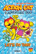 Cover Image for Action Cat & Adventure Bug: Let's Do This -- Art Baltazar, Hardcover
